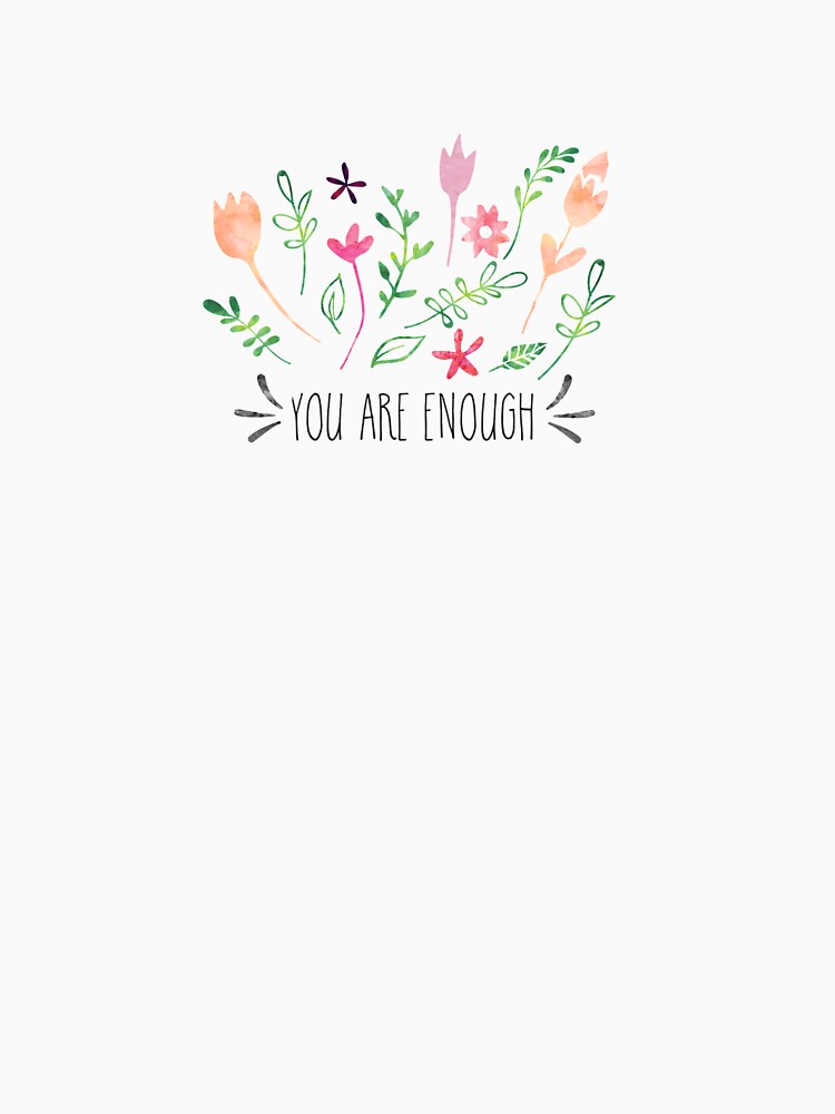 You Are Enough by madski96