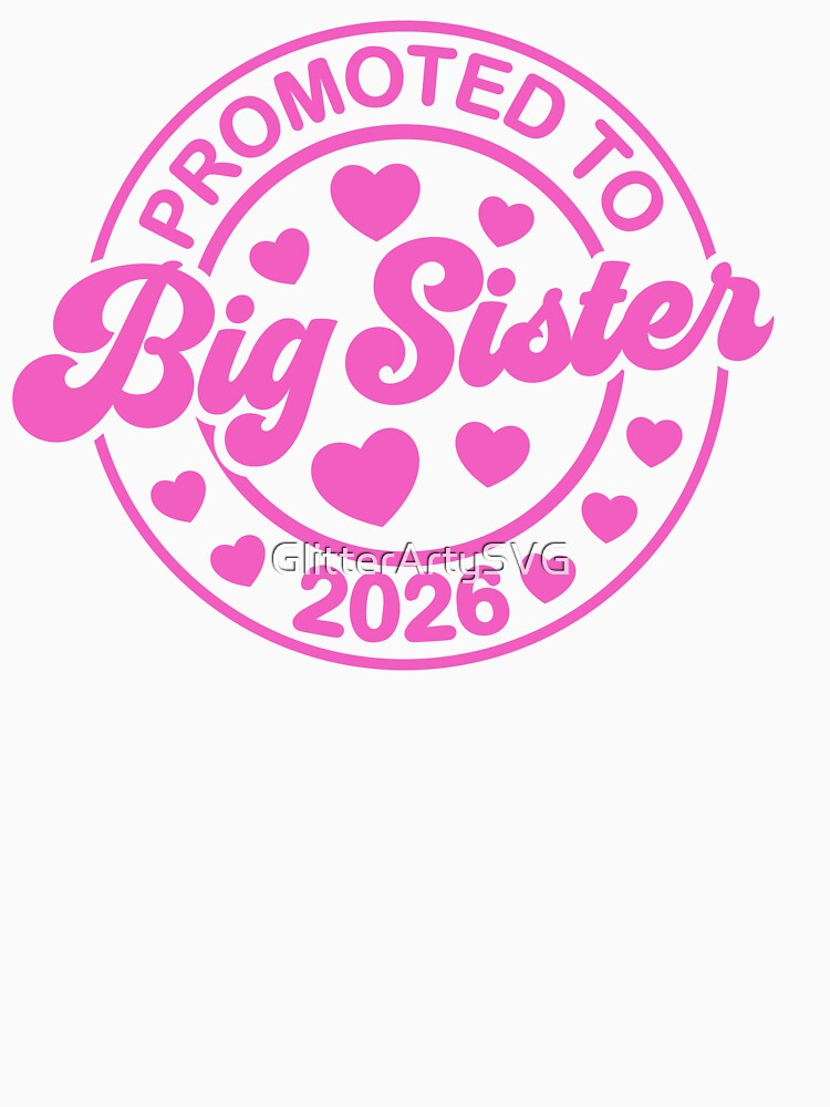 Promoted to Big Sister 2026 by GlitterArtySVG