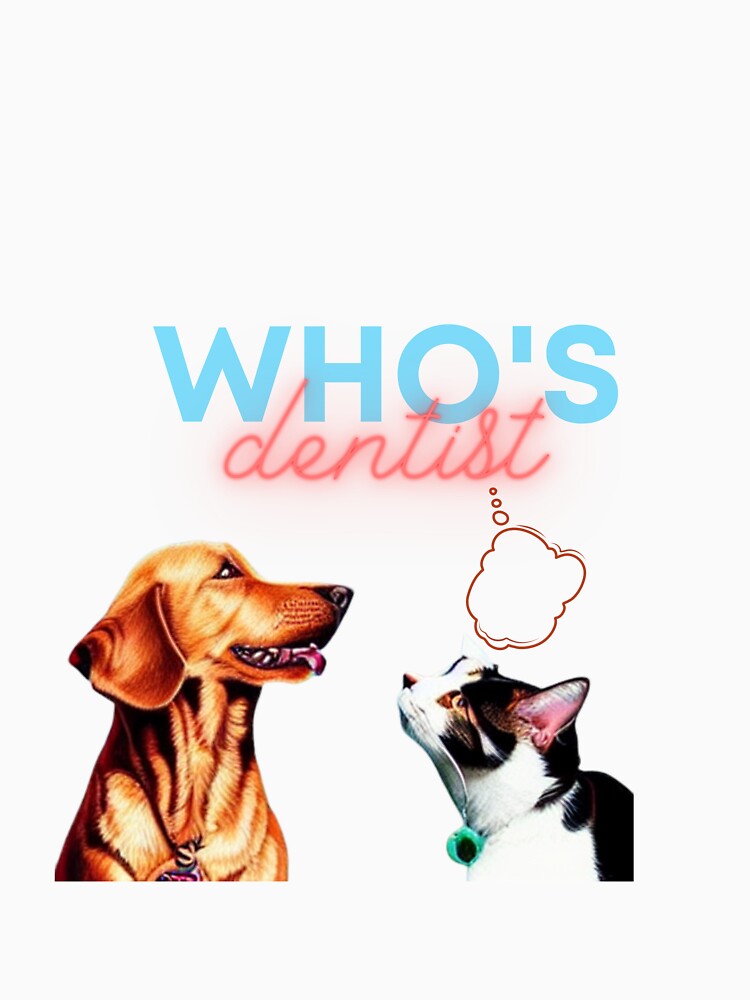 Who's your Dentist by justtakemycash