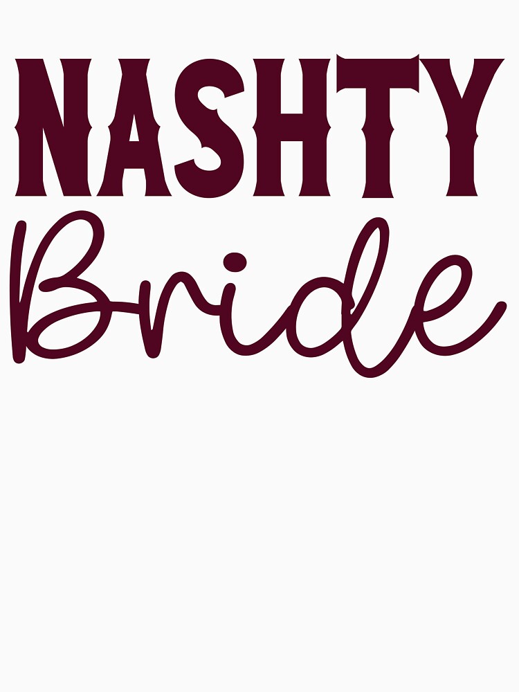 Nashville Bachelorette Party Nashty Bride Burgundy Wine Gift for Bride by mysticblvd