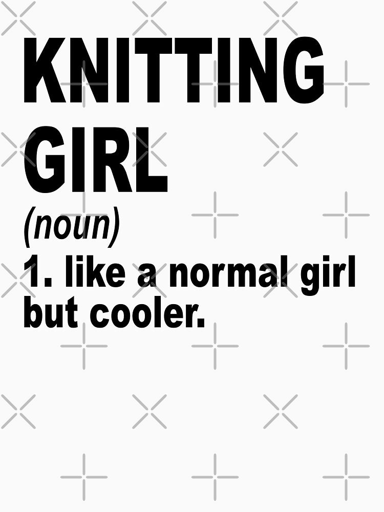 knitting girl Definition,knitting Girl Like A Normal Girl But Cooler by Dogs Geeky⭐⭐⭐⭐⭐