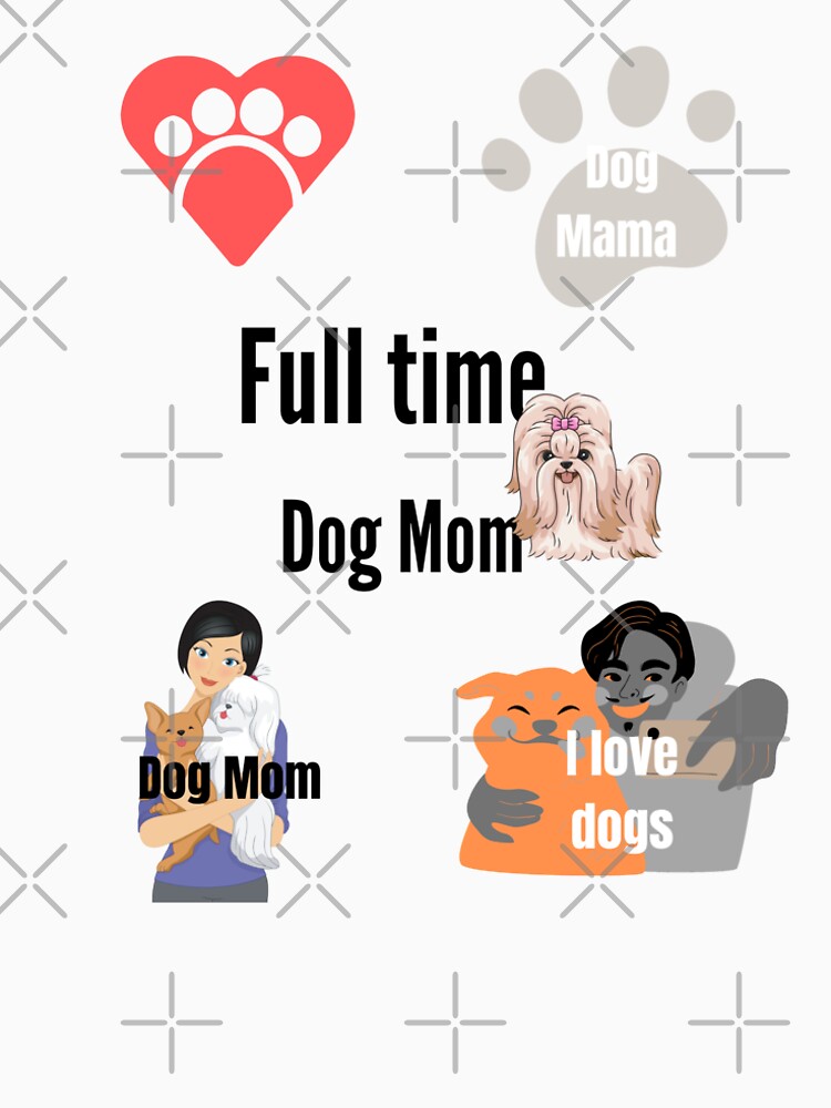 Full time Dog Mom Dog Mama by Vivasshop