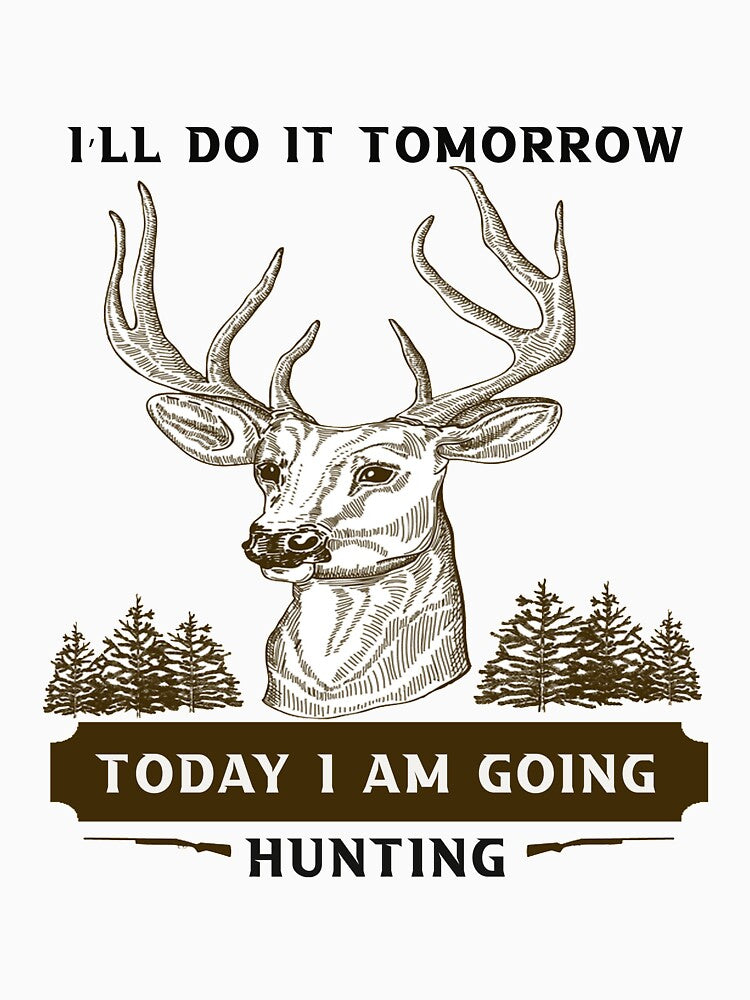 I will do it tomorrow today I am doing hunting t-shirt by bestdesigns2020