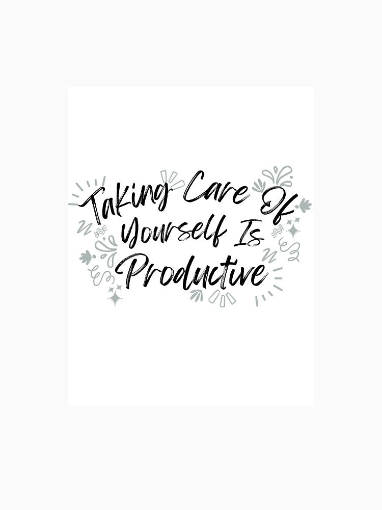 Taking Care of Yourself is Productive by TroppoWellness