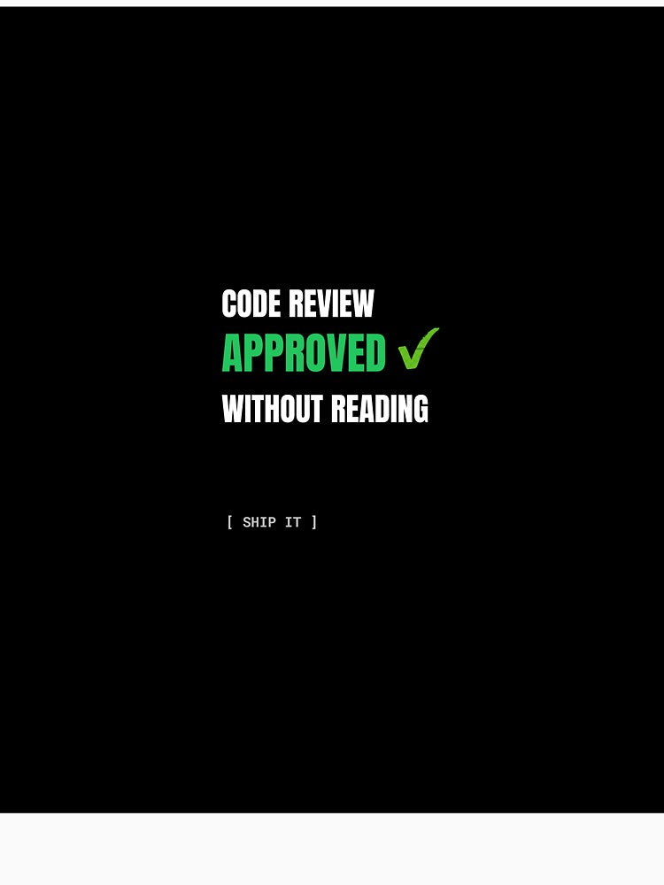 Code Review Approved Without Reading Funny Programmer Developer Humor by BuggedThreads