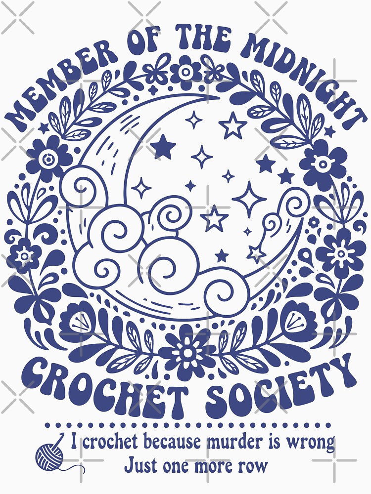 Member Of The Midnight Crochet Society Funny by LuminOrb