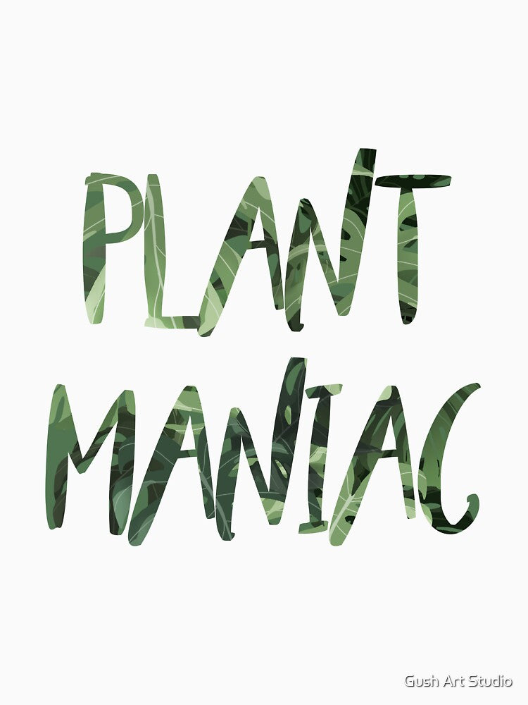 Plant Maniac illustrated quote, funny plants quote by Ana Moguš
