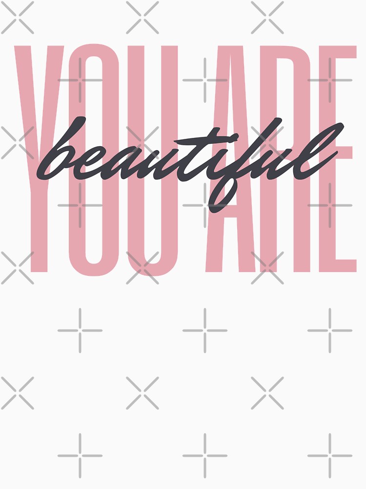 You are beautiful by PinkLotusArt