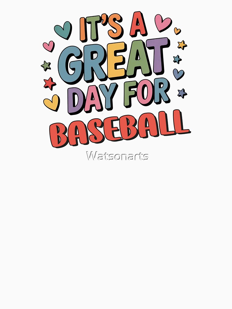 It's a Great Day for Baseball - Funny Baseball Lover by Watsonarts