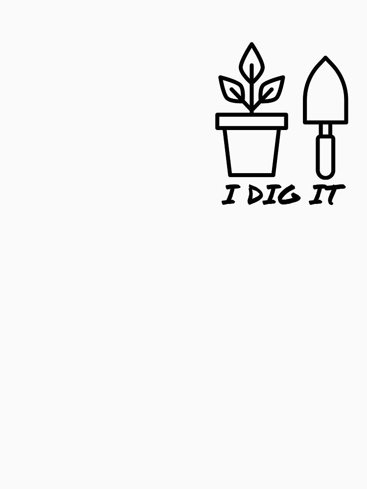 I Dig It by CardensGardens