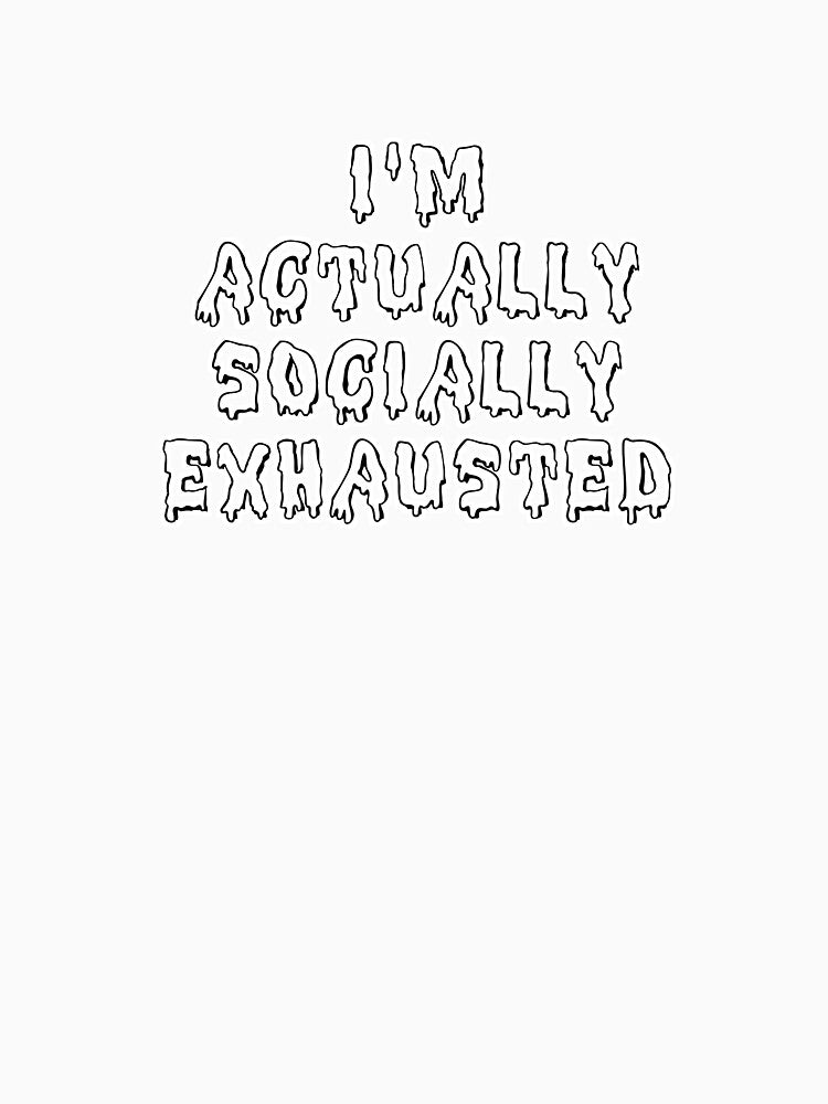 I'm actually socially exhausted by Cognitive Noise Studio