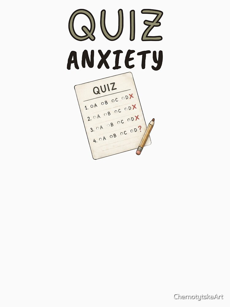 Quiz Anxiety – University Student Humor by ChernotytskaArt