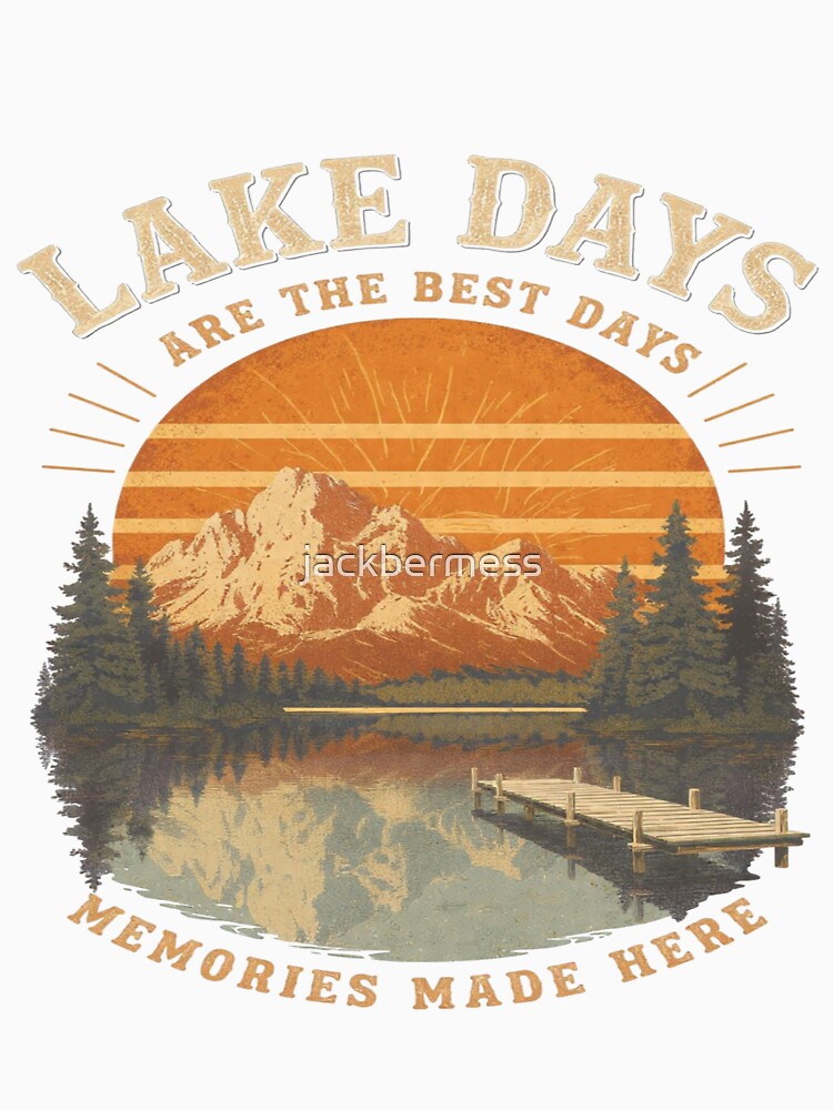 Lake Days Are The Best Days Vintage Lake Life by jackbermess