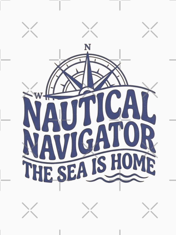 Nautical Navigator – The Sea Is Home Ocean Adventure Design by Mialunaa