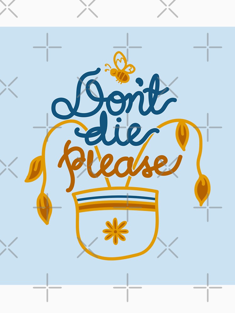 DON'T DIE PLEASE by winterglaze