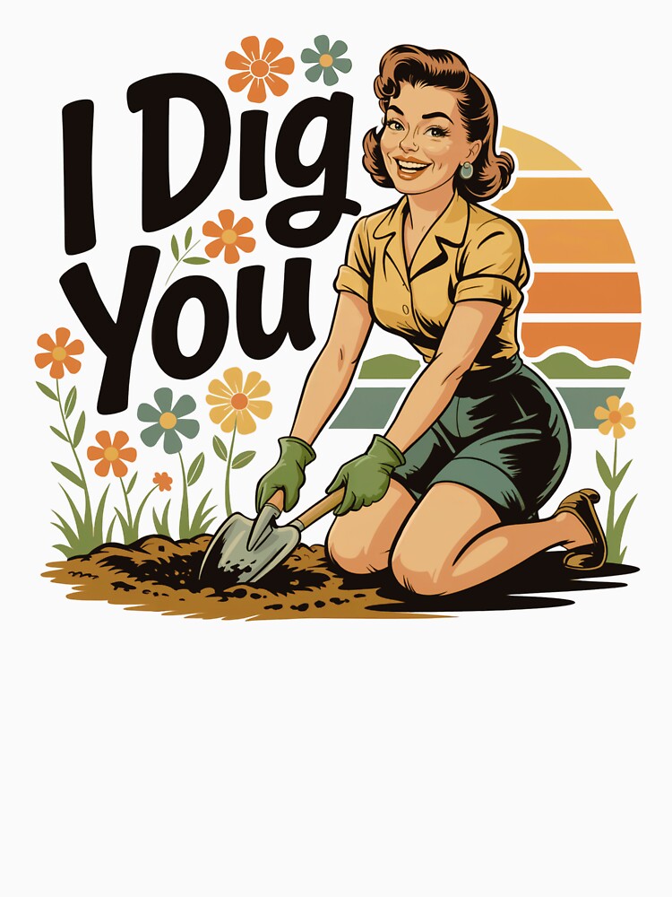 I Dig You Gardening Pun Pin Up Girl by MadCatPrints