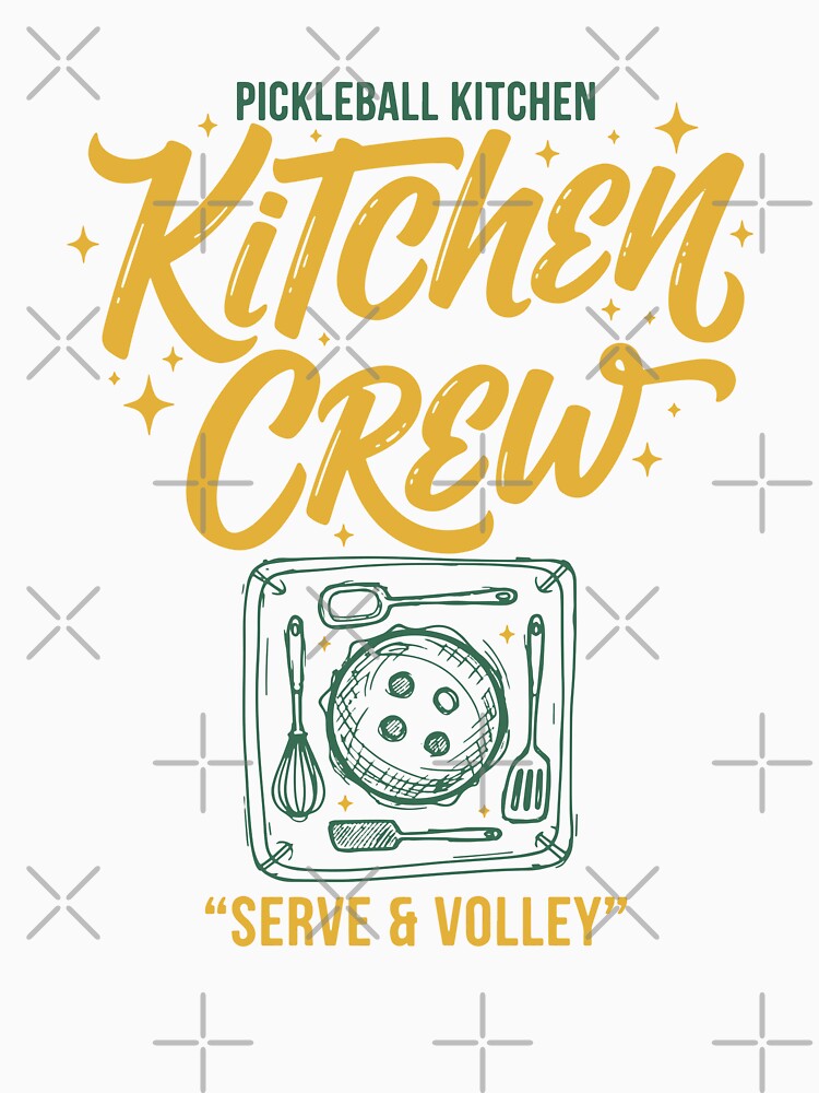 Pickleball Kitchen Crew Serve And Volley Love by LuminOrb