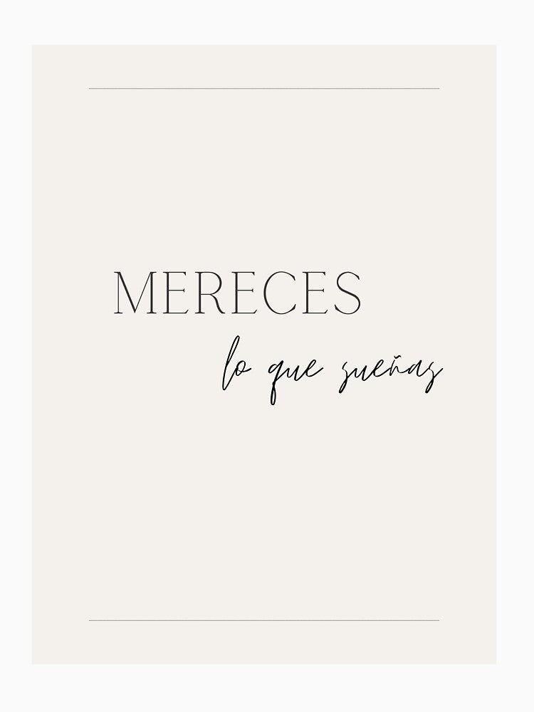 Mereces lo que sueñas, You deserve what you dream of by MotivaBoutique