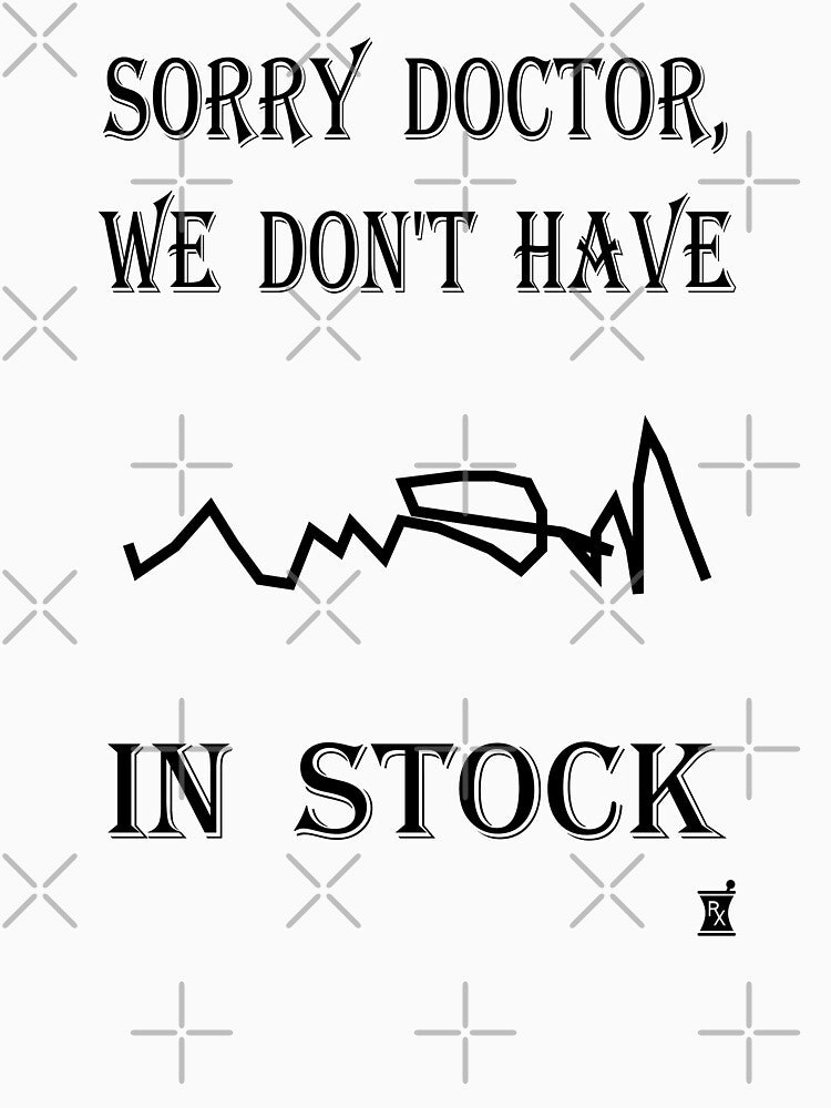 Sorry doctor, we don't have scribble in stock! Pharmacy / medical humor by mallufun