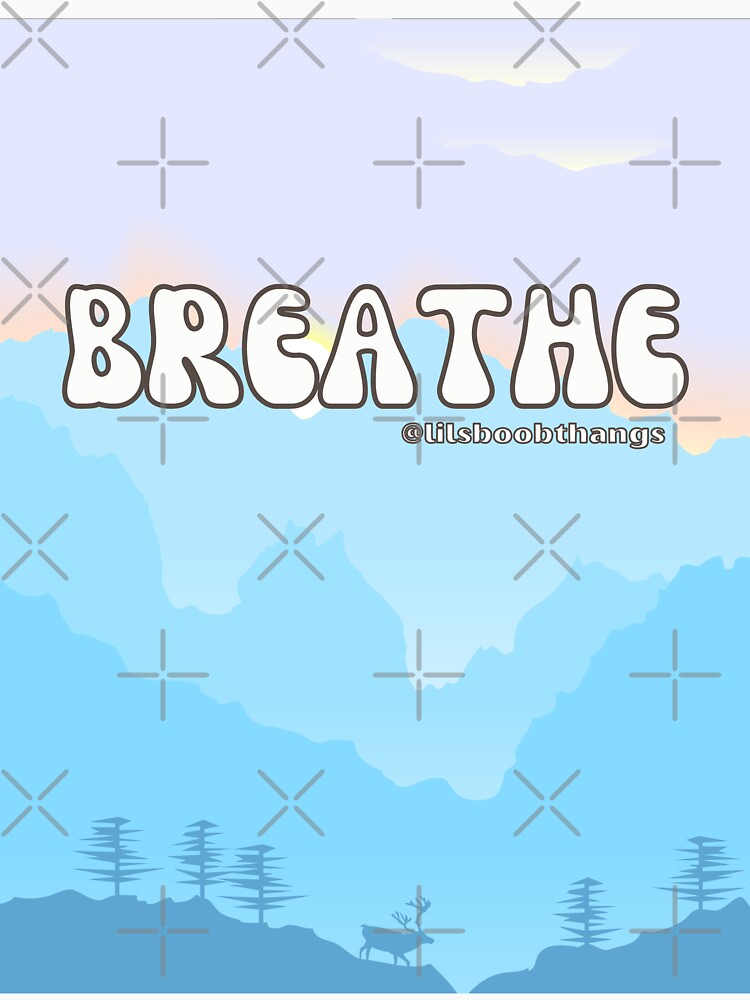 Breathe Mountain Air v5 | @lilsboobthangs by lilsboobthangs