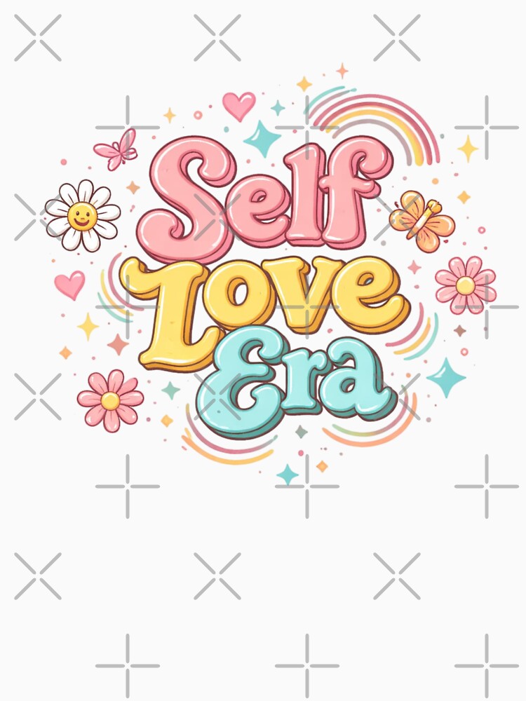 Self Love Era Aesthetic Design | Cute Retro Positive Quote | Mental Health & Self Care Motivation by Sanika arts