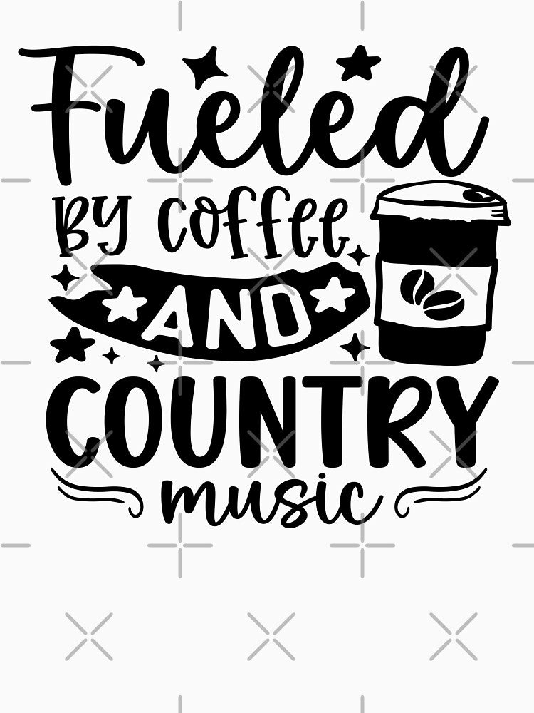 Fueled By Coffee And Country Music by Cupsofdreams