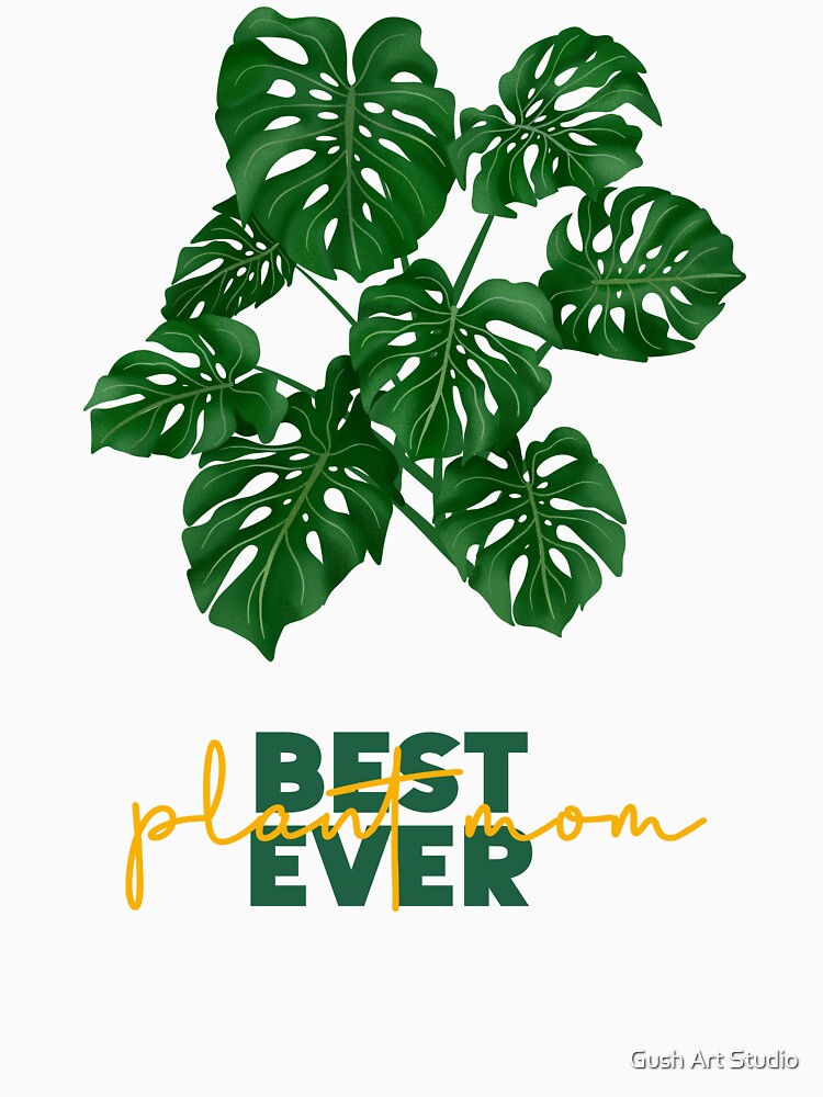Best Plant Mama Ever Monstera Deliciosa by Ana Moguš