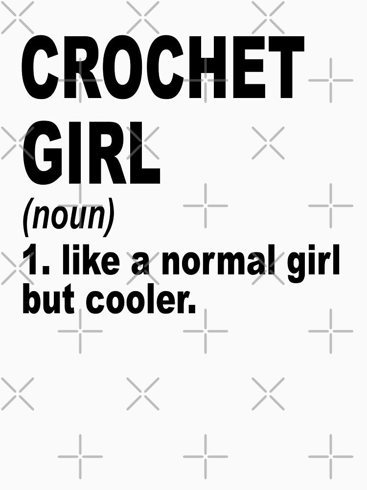 crochet Sister,crochet girl like a normal girl but cooler by Dogs Geeky⭐⭐⭐⭐⭐