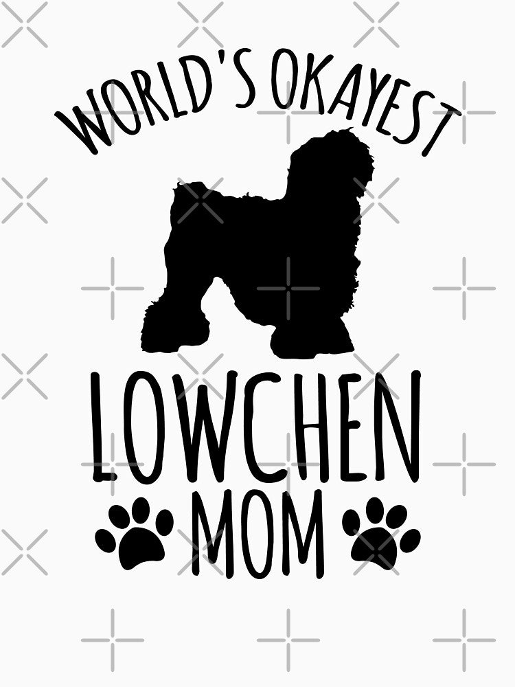 Worlds Okayest Lowchen Mom - Dog Mom by kindxinn