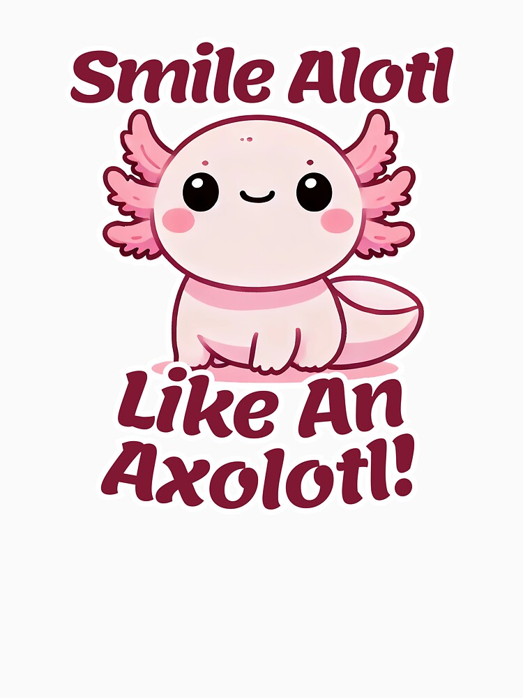 Cute Axolotl Sticker Smile Alotl like an Axolotl by SaavedraDesign