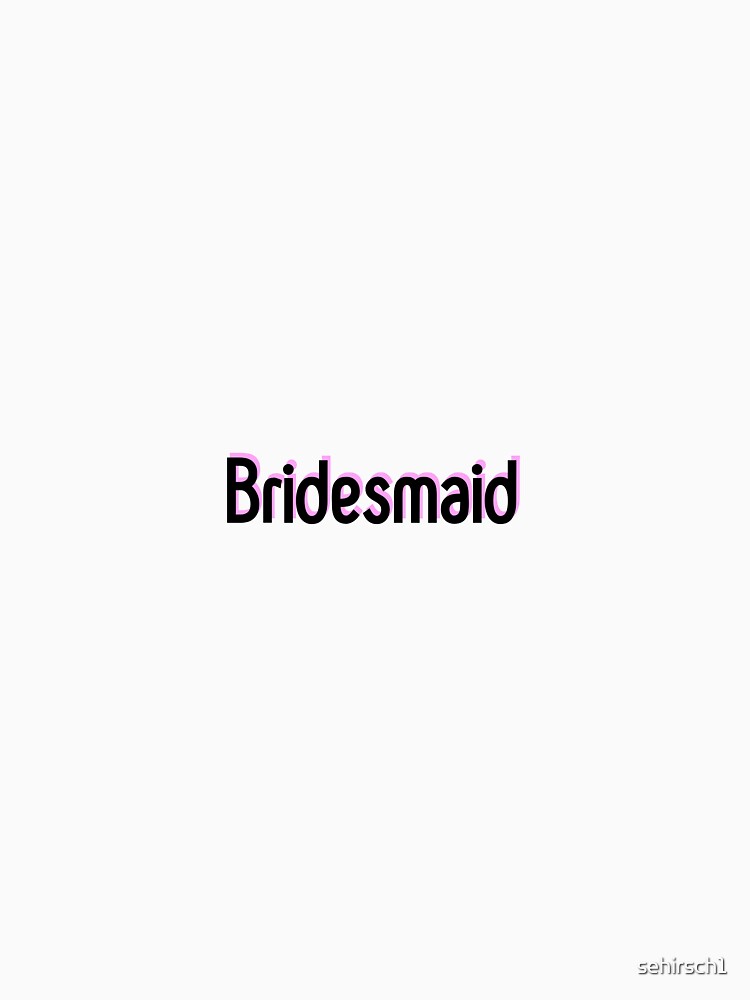 Bridesmaid by sehirsch1