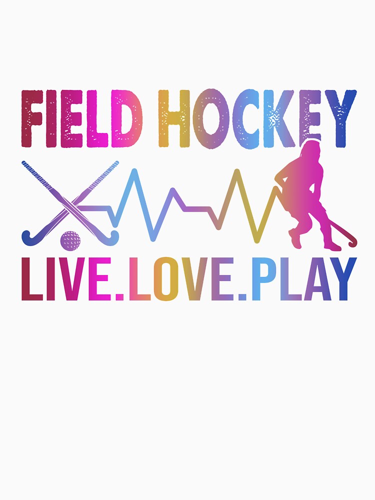 Live Love Field Hockey by LarinaBeauty