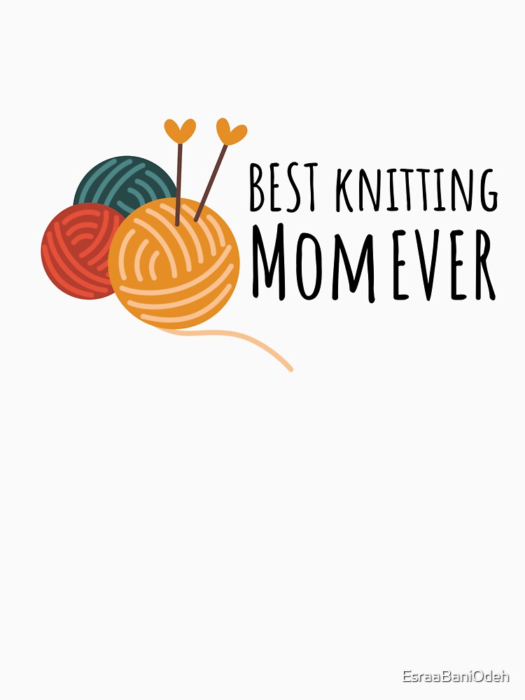 Best Knitting Mom Ever Gifts For Knitters Gift For Mom Gift For Mother by EsraaBaniOdeh