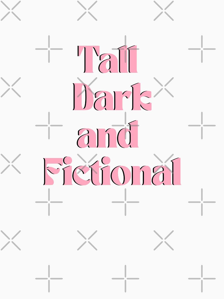 Tall Dark and Fictional Pink by haleyerin