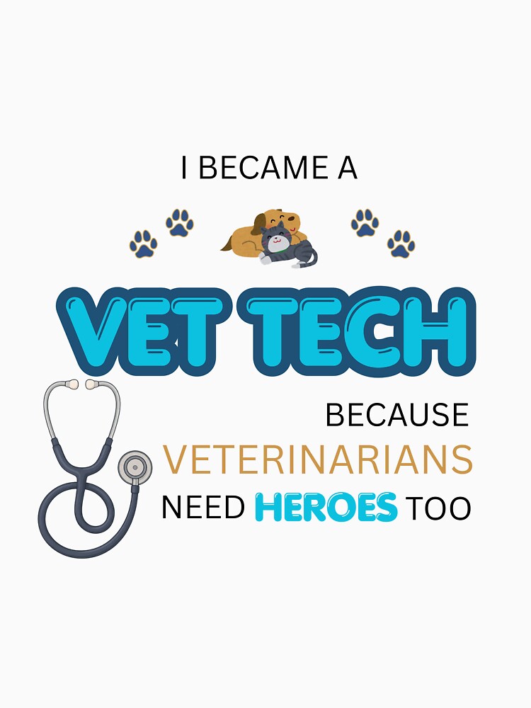 Vet Techs are Heroes by VetTechVibes