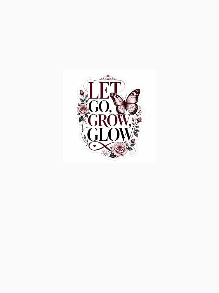 Let Go Grow Glow Floral Butterfly Motivational Sticker by StickersYash