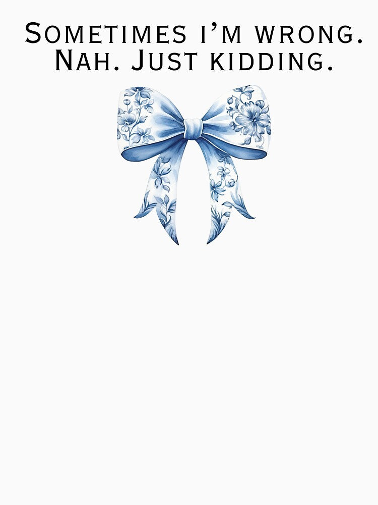 Funny Quote Funny Saying Gift For Mother Gift For Girlfriend Bow Coquette Blue Bow Girl by CCKimShop