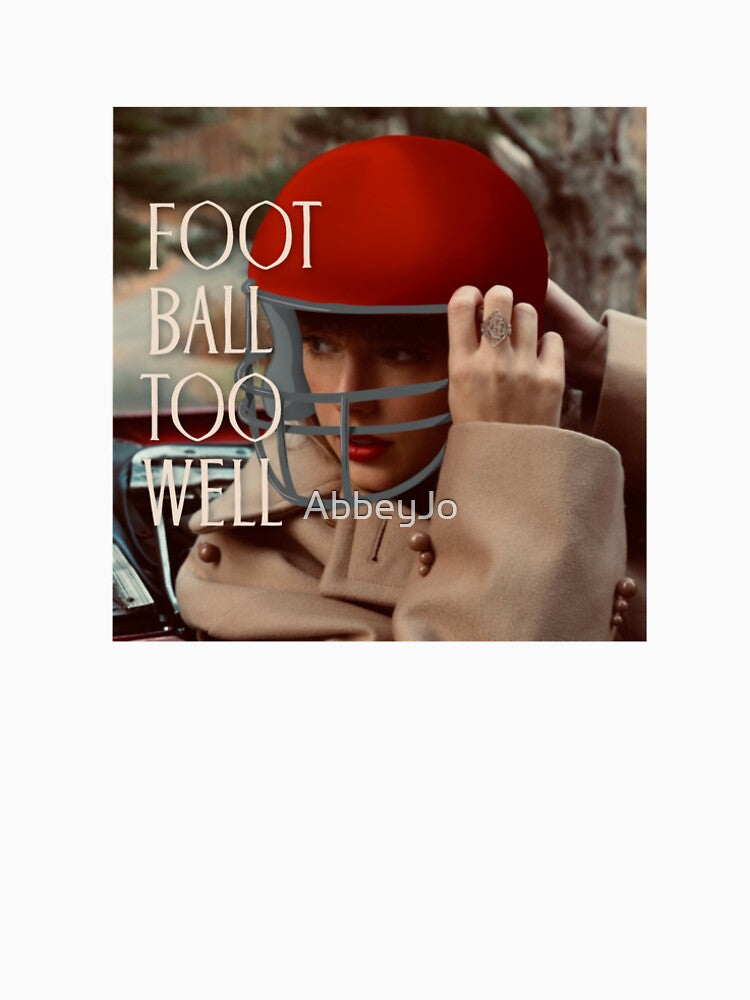 Footb-All too Well by AbbeyJo