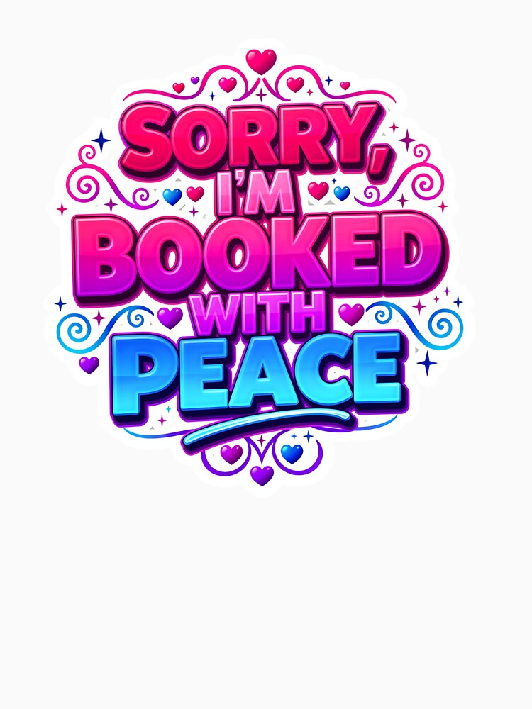 Sorry I’m Booked With Peace. Self Love Quote Aesthetic Valentine Sticker by Aarvya Fashion Club ( A.F.C )