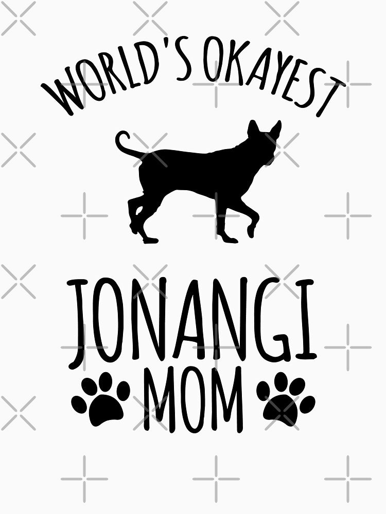 Worlds Okayest Jonangi Mom - Dog Mom by kindxinn