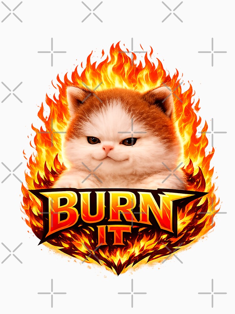 Burn It Cat by JIMTOPMOY