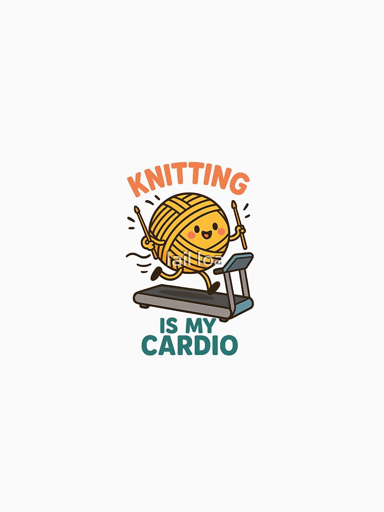 Knitting Is My Cardio – Funny Yarn Lover Design by Iail Ioa