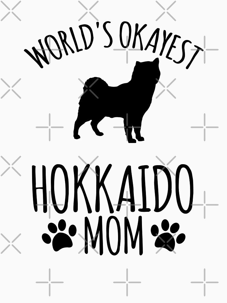 Worlds Okayest Hokkaido Mom - Dog Mom by kindxinn