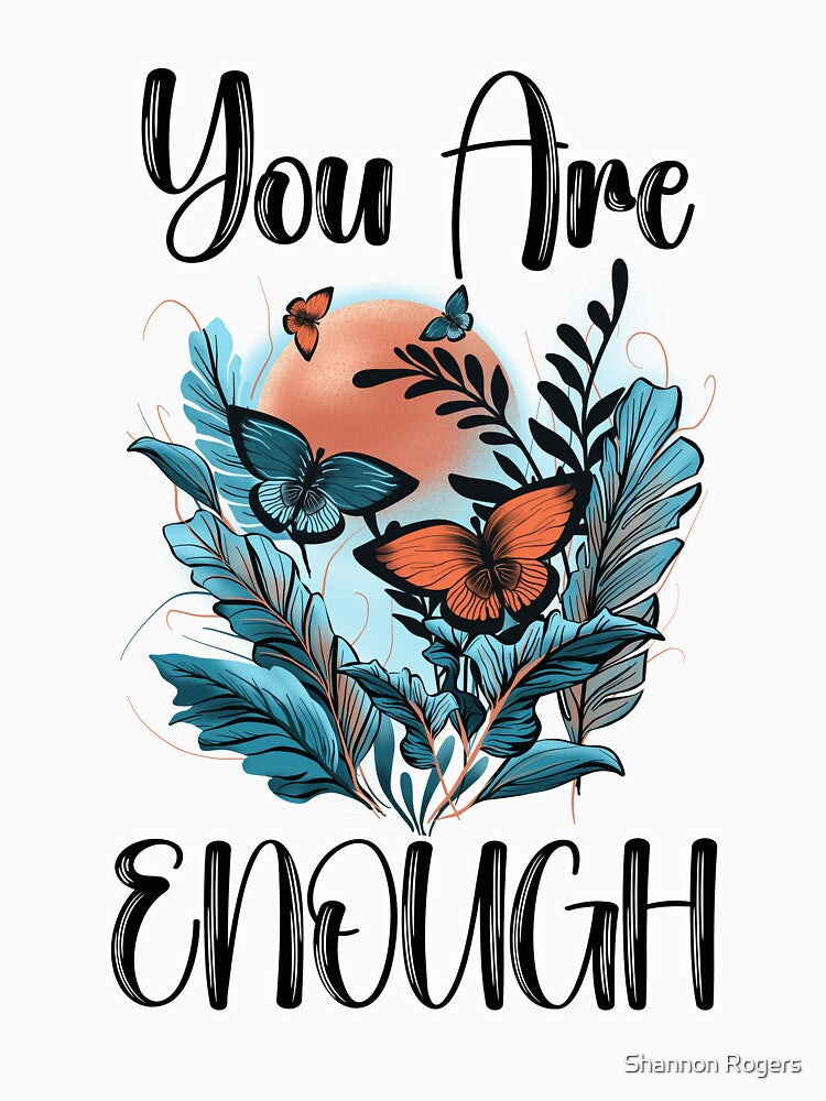You Are Enough (Butterflies) by Shannon Rogers
