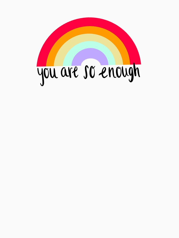 You are so enough by madebydeemarie