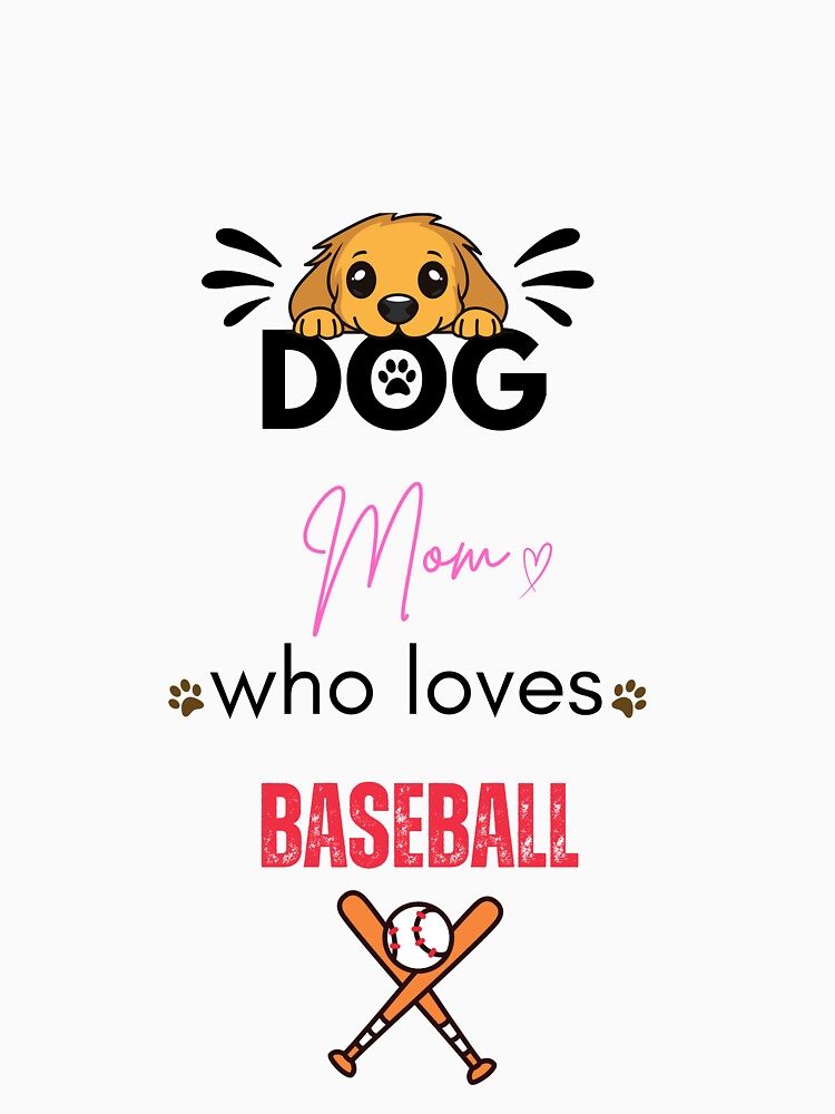 Dog Mom Who Loves Baseball by PawFitt