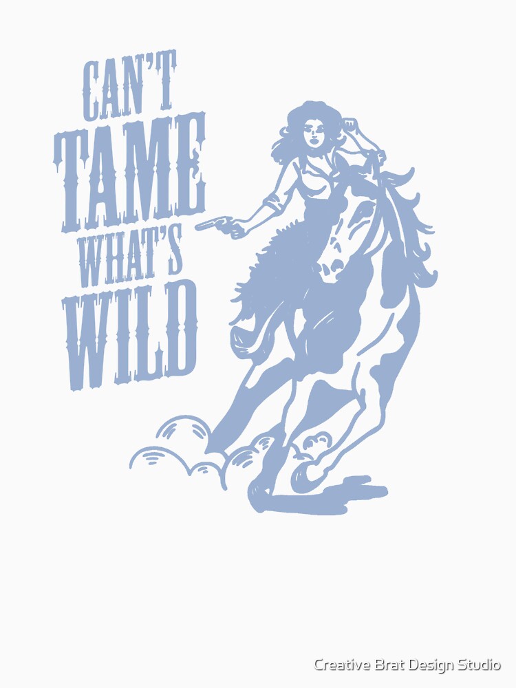 Can’t Tame What’s Wild Blue Cowgirl Aesthetic by Creative Brat Design Studio