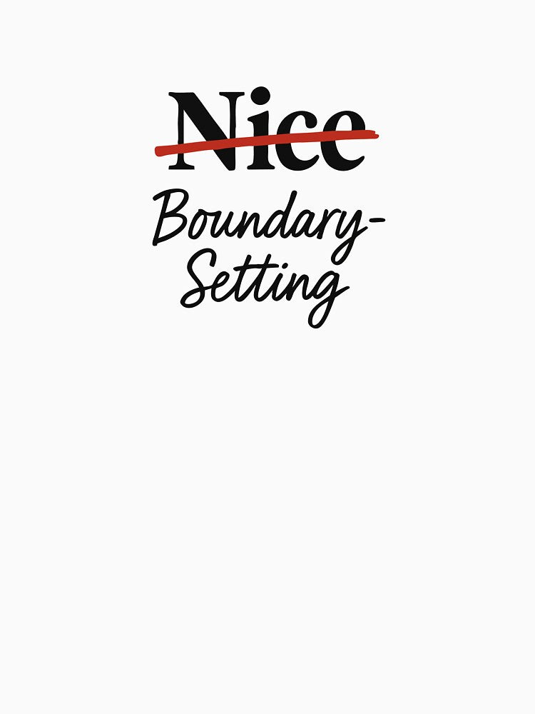 Nice Crossed Out – Boundary Setting by BarelyDesigned