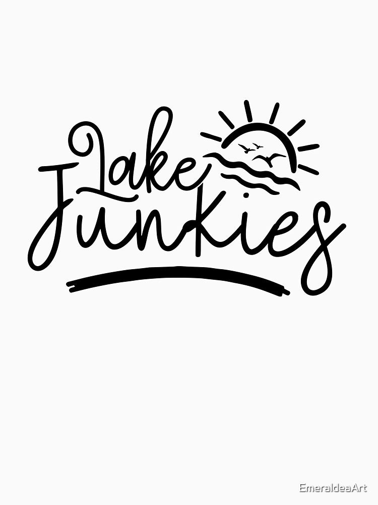 Lake Junkies – Lake Life Adventure Design by EmeraldeaArt