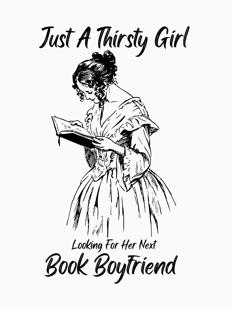 Just a Thirsty Girl Looking For Her Next Book Boyfriend by merelpierce
